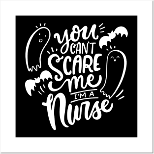 you can't scare me i'm a nurse Posters and Art